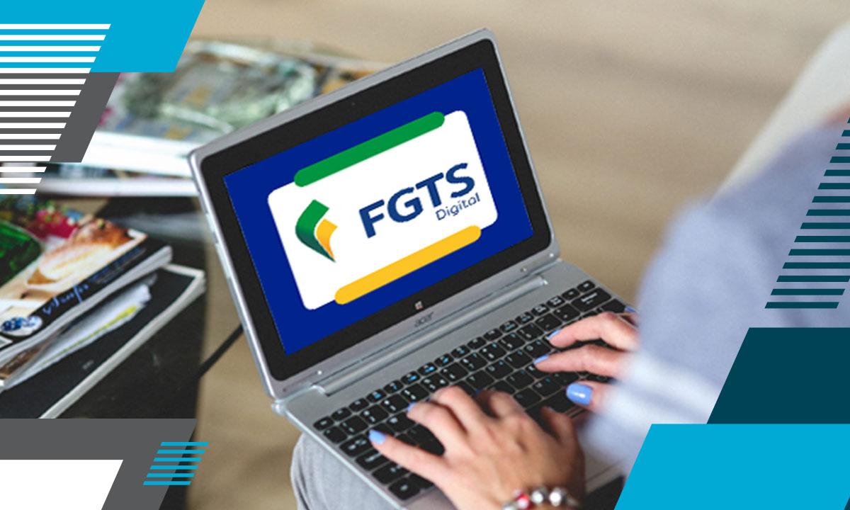 FGTS Digital em 2023: confira as informações necessárias para adequar a sua empresa